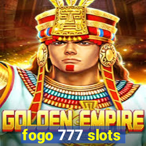 fogo 777 slots